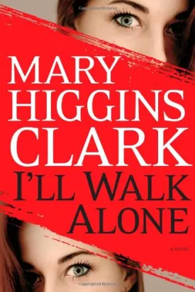 I'll Walk Alone: A Novel Hardcover  April 5, 2011